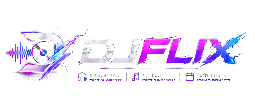 DJFLIX — Annuaire DJ, Musique & Événements